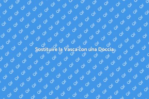 Installare una Doccia al Posto della Vasca