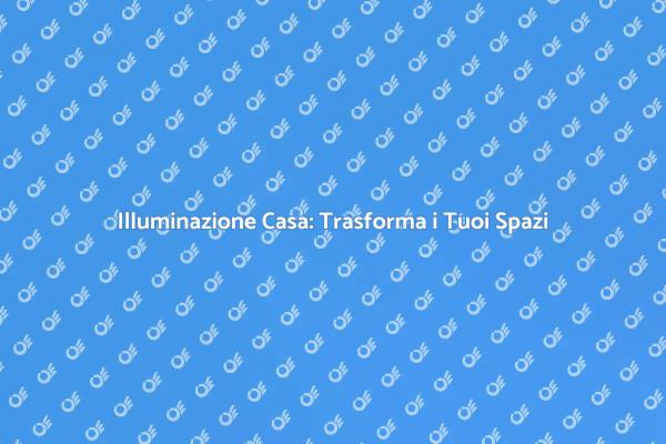 Ristruttura con Illuminazione Efficace