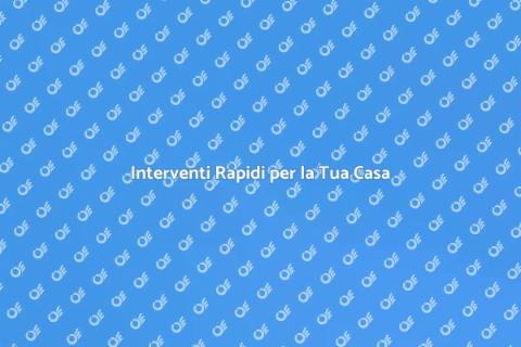 Manutenzione Urgente per la Tua Casa