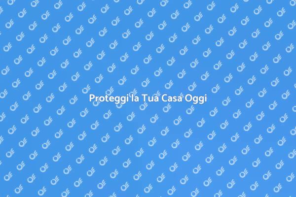 Investi nella Sicurezza della Tua Casa