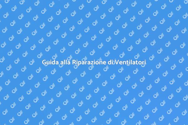 Manutenzione Ventilatori a Soffitto