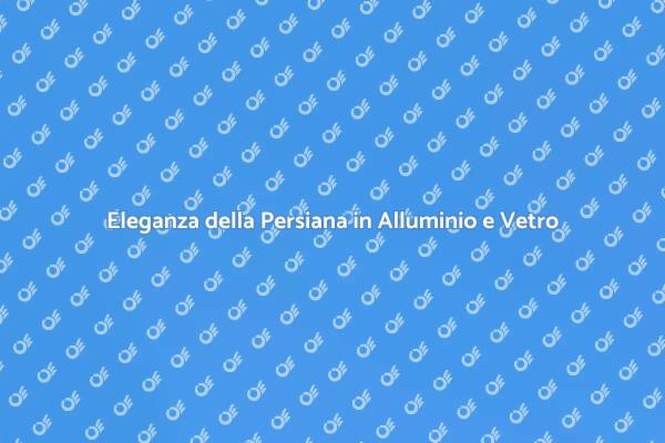 La Persiana a Pacchetto: Stile e Funzionalità