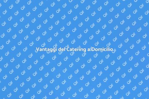 Catering e Chef a Domicilio