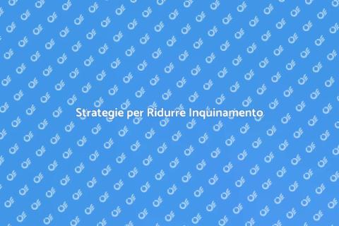 Ridurre Emissioni Inquinanti Atmosferici