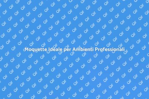 Moquette per Uffici Certificati