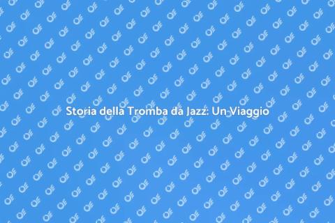 Tromba da Jazz: Storia e Suono Unici