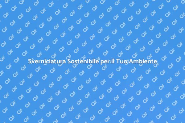 Sverniciatura Innovativa e Sostenibile