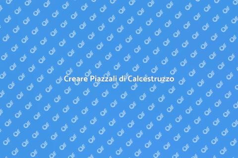 Piazzali di Calcestruzzo: Trasformazioni