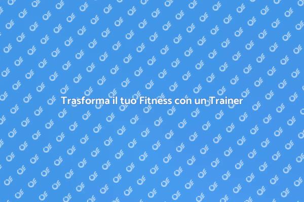 Il Tuo Personal Trainer Ti Aspetta