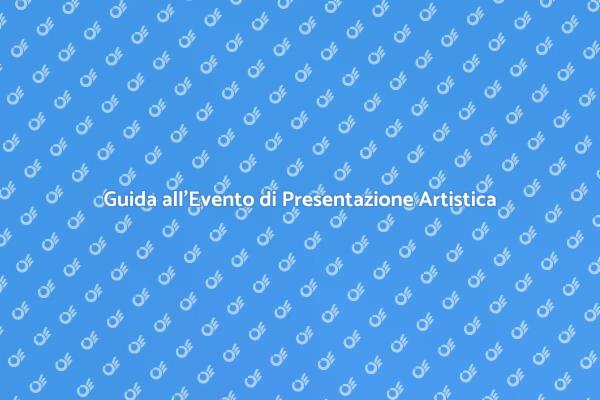 Organizza un Evento di Presentazione Artisti