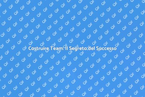 Team Building Coinvolgente per il Successo