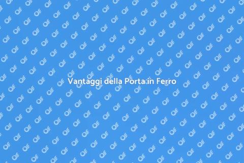 Porta in Ferro: Sicurezza e Stile