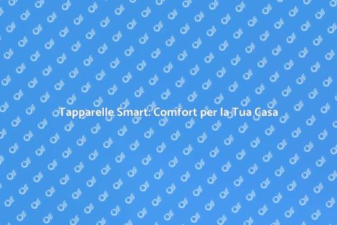 Automazione Tapparelle: Comfort e Praticità
