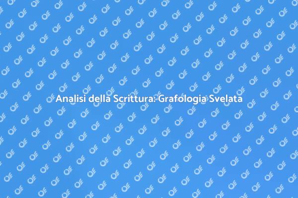 Grafologia: Rivelazioni dalla Scrittura