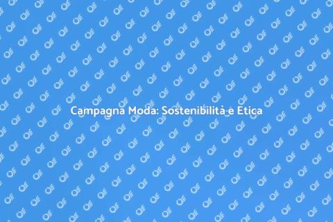 Moda Sostenibile: Un Nuovo Inizio