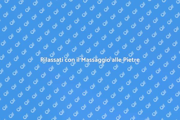Massaggio Rilassante con Pietre Calde