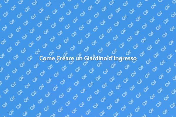 Trasforma il Tuo Ingresso con un Giardino