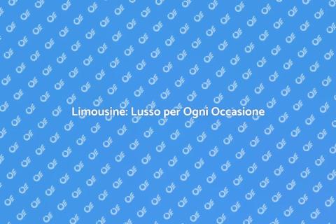 Affitta Limousine per il Tuo Evento