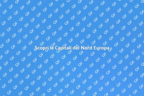 Escursione nelle Capitali del Nord Europa