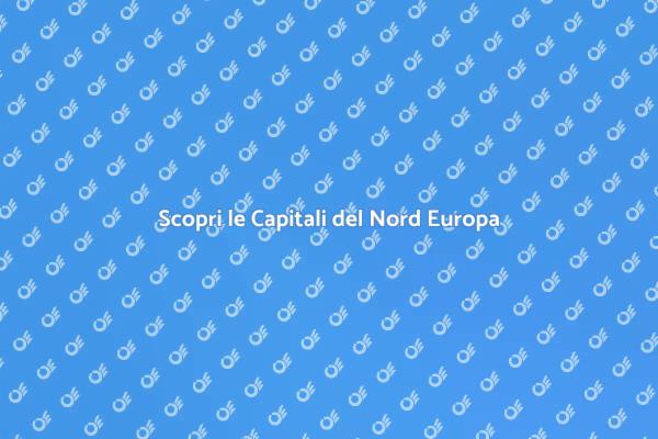 Esplora le Meraviglie del Nord Europa