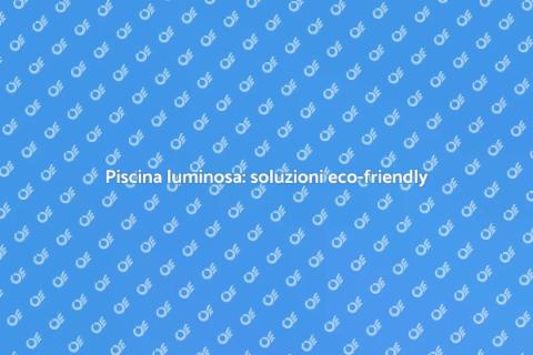 Illuminare piscina con tecnologia LED