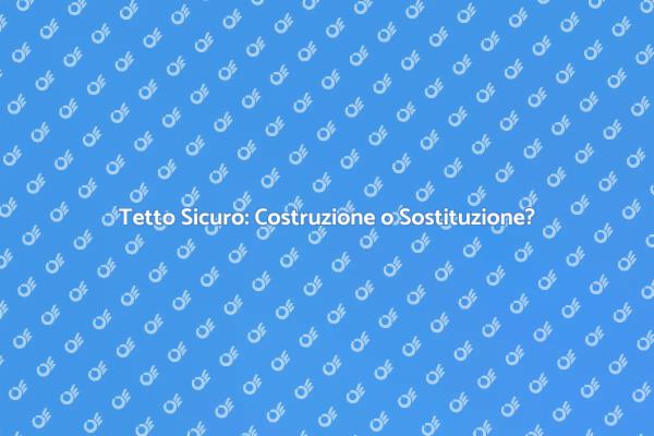 Sicurezza e Comfort: Il Tetto Perfetto