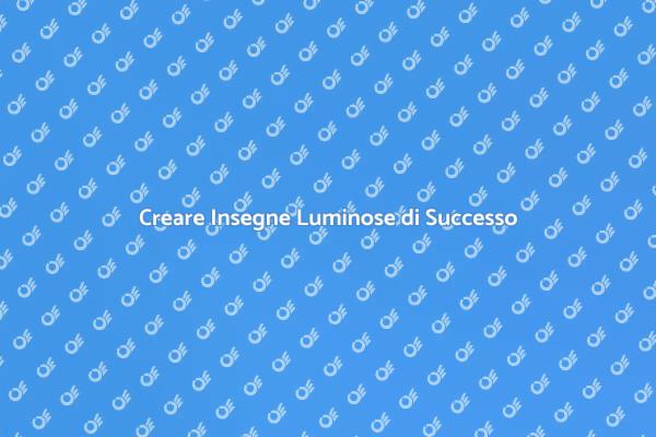 Come Realizzare Insegne Luminose
