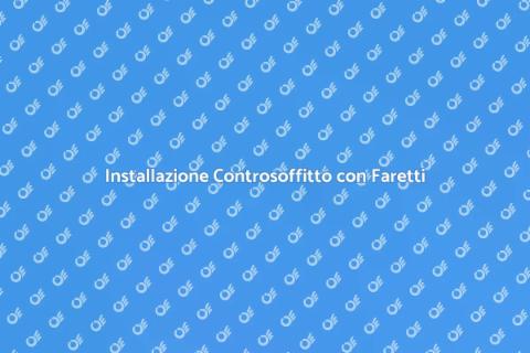 Controsoffitto con Faretti: Guida Pratica