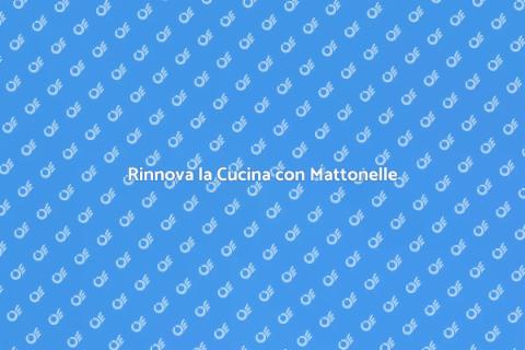 Mattonelle per la Cucina: Rinnova Ora