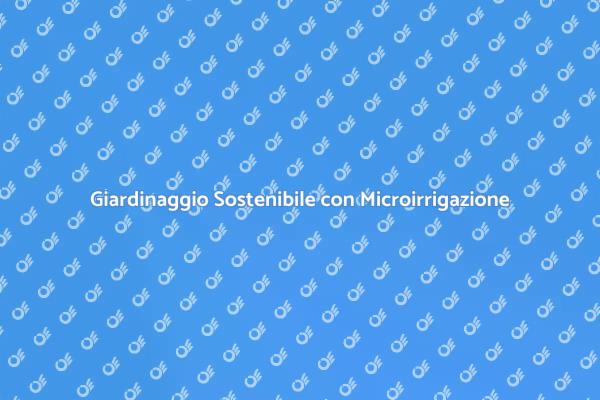 Irrigazione Intelligente per il Giardino