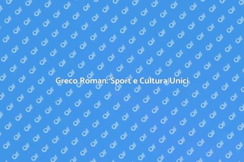 Lezione di Greco Roman: Scopri di Più