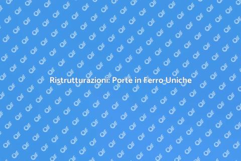 Porte in Ferro: Design e Sicurezza