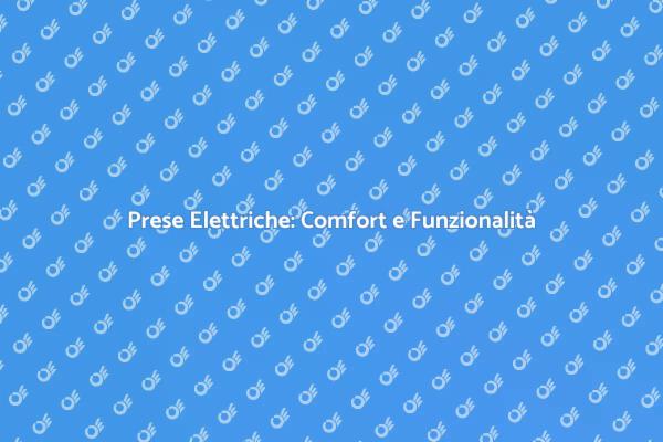 Installare Prese Elettriche per Modernizzare