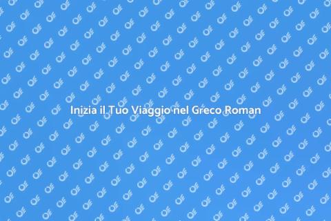 Lezione di Greco Roman: Inizia Ora