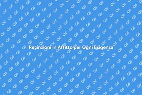 Affittare una recinzione per eventi