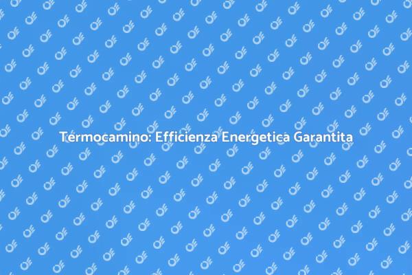 Ristruttura con il Termocamino Efficiente
