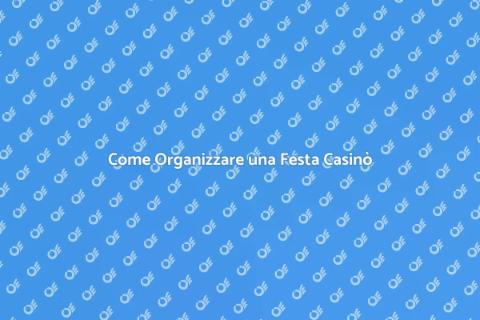 Festa in Stile Casinò: Guida Pratica