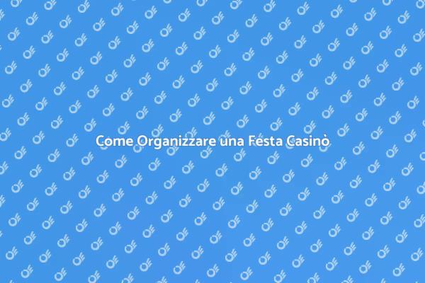 Organizza la Tua Festa Casinò Perfetta