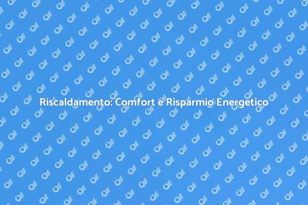 Riscaldamento Efficiente per la Casa