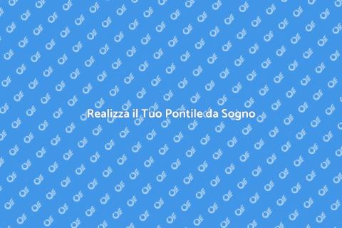 Costruire un Pontile da Sogno