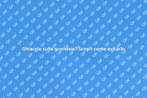 Prevenire ghiaccio grondaie: consigli