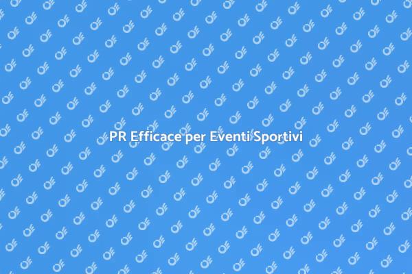 Potenzia il Tuo Evento con PR