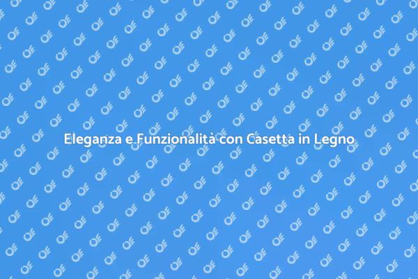 La Tua Casetta in Legno da Giardino