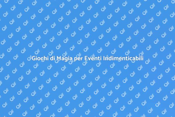 Trasforma i Tuoi Eventi con la Magia