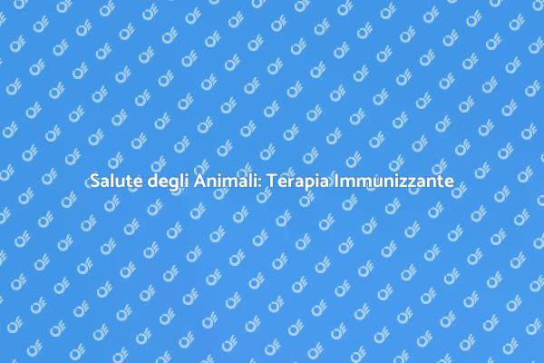 Immunizzazione: Salute per i Nostri Animali