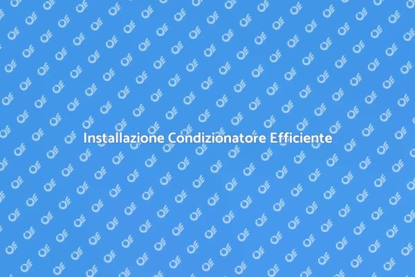 Condizionatori: Comfort e Risparmio Energetico