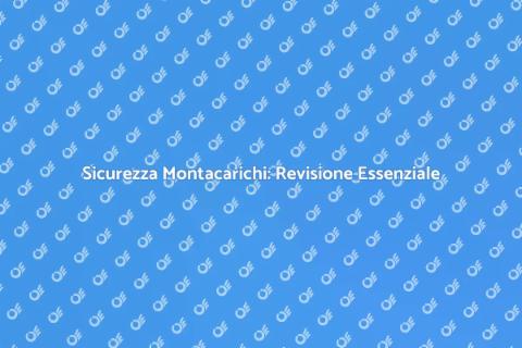 Revisione Contrappesi Montacarichi Sicuri