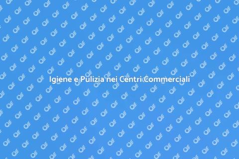 Pulire le Aree Comuni di un Centro Commerciale