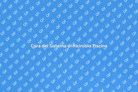 Manutenzione Sistema Ricircolo Piscina
