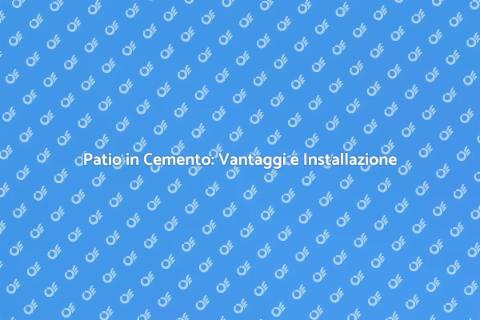 Installazione Patio in Cemento
